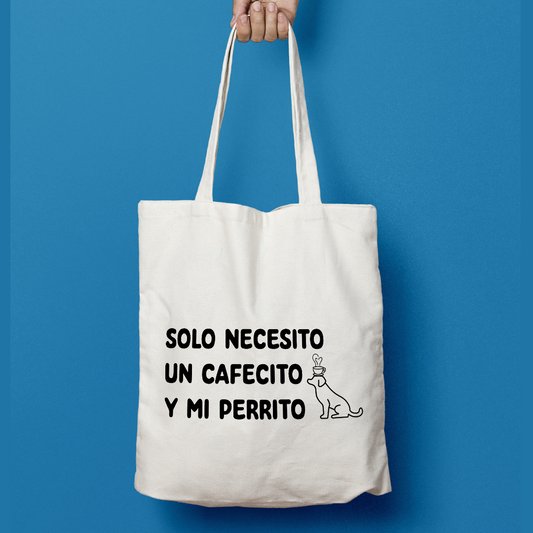 Solo necesito un cafecito y mi perrito tote bag